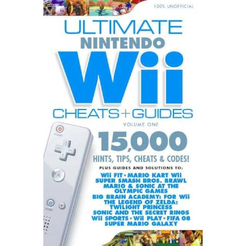 Ultimate Nintendo Wii Cheats+Guide