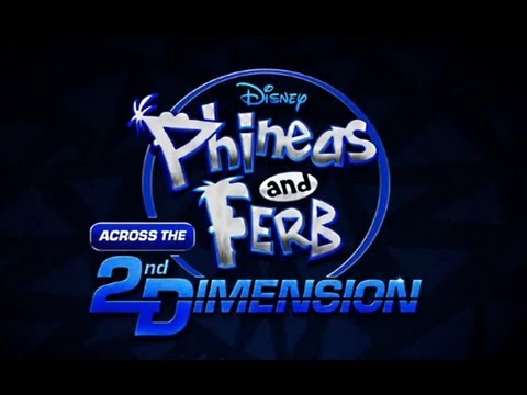Phineas and Ferb 2nd Dimension